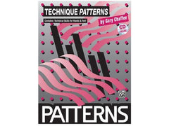 Technique Patterns: Technical Skills for Hands & Feet by Gary Chaffee